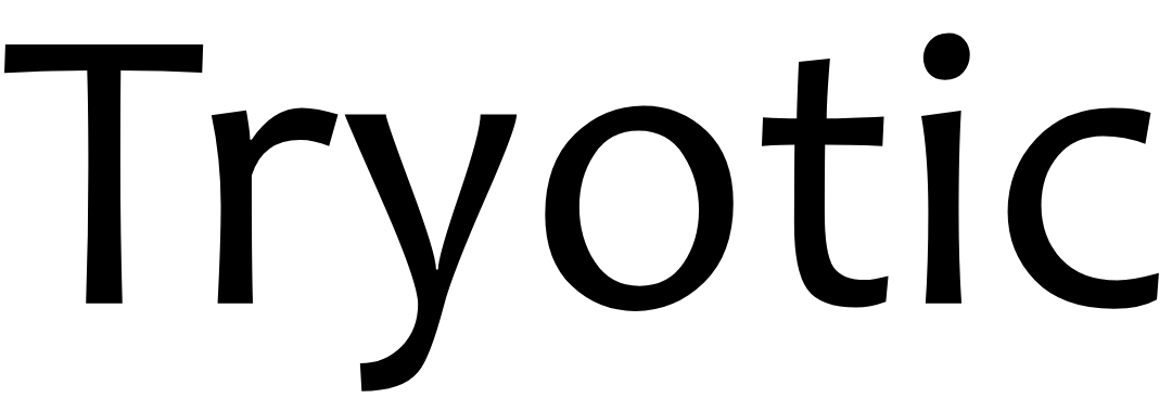 Tryotic